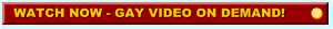 Gay Video On Demand - Click here to watch this movie now!